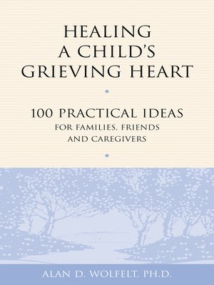 cover image of Healing a Child's Grieving Heart